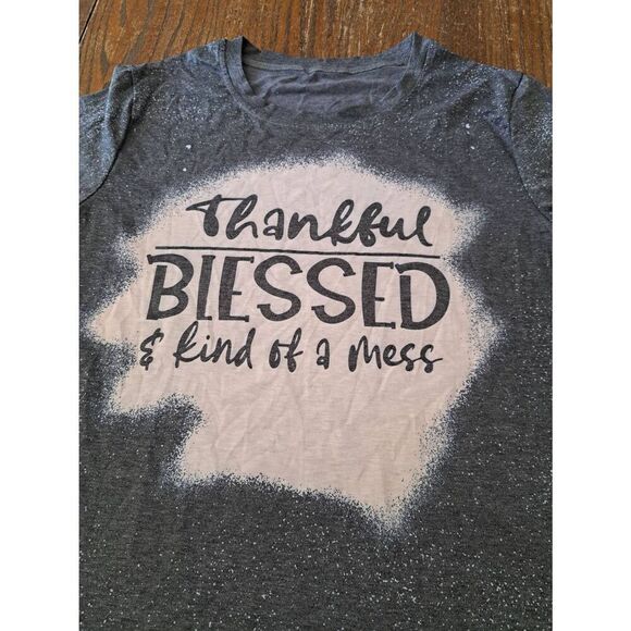 New Thankful Blessed Kind of a Mess T-Shirt Women L Gray White Tee Pullover - Picture 2 of 3